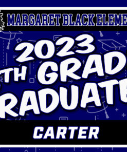Margaret Black El 5th Grade Yard Sign