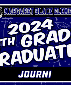 Margaret Black El 5th Grade 2024 Yard Sign - Name Only